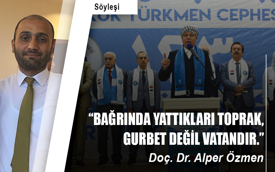 “Bağrında yattıkları toprak, gurbet değil vatandır.”